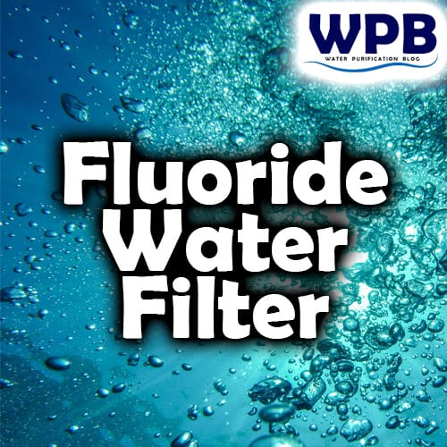 Fluoride Water Filter
